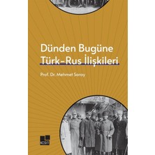 Kategori Yayıncılık Dünden Bugüne Türk- Rus Ilişkileri