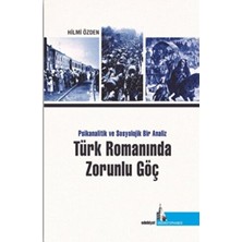 Kategori Yayıncılık Türk Romanında Zorunlu Göç Psikanalitik ve Sosyolojik Bir Analiz