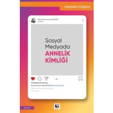 Kategori Yayıncılık Sosyal Medyada Annelik Kimliği