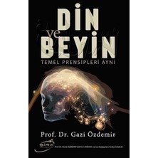 Kategori Yayıncılık Din ve Beyin Temel Prensipleri Aynı