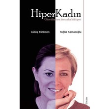Kategori Yayıncılık Hiperkadın - Güce Dönüşen Bir Zaafın Hikayesi