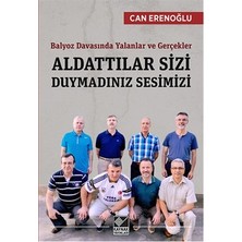 Kategori Yayıncılık Aldattılar Sizi Duymadınız Sesimizi  Balyoz Davasında Yalanlar ve Gerçekler