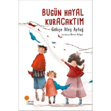 Kategori Yayıncılık Bugün Hayal Kuracaktım
