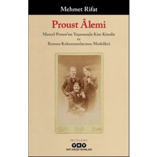 Kategori Yayıncılık Proust Âlemi / Marcel Proust'un Yaşamında Kim Kimdir ve Roman Kahramanlarının Modelleri