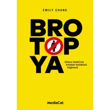 Kategori Yayıncılık Brotopya - Silikon Vadisi'nin Erkekler Kulübünü Dağıtmak