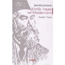 Kategori Yayıncılık Ahmet Mithat Anlatılarında Kimlik Inşası ve Modernizm