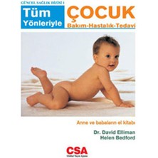 Kategori Yayıncılık Tüm Yönleriyle Çocuk Bakım - Hastalık - Tedavi