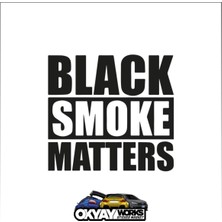 Black Smoke Matters Sticker - Siyah