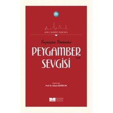 Kategori Yayıncılık Geçmişten Günümüze Peygamber Sevgisi - Asrı Saadet Dünyası 19