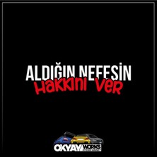 Okyay Works Aldığın Nefesin Hakkını Ver Sticker - Beyaz - Araba-Motosiklet Etiket Sticker