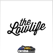 Okyay Works The Lowlife Sticker - Siyah - Araba-Motosiklet Etiket Sticker