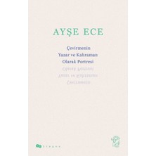 Kategori Yayıncılık Çevirmenin Yazar ve Kahraman Olarak Portresi
