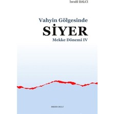 Kategori Yayıncılık Mekke Yılları 4 - Vahyin Gölgesinde Siyer