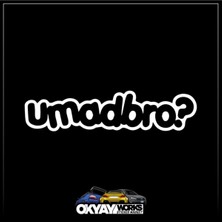 U Mad Bro Sticker - Beyaz
