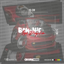 Okyay Works Ben Hiç Iyi Değilim Sticker - Siyah - Araba-Motosiklet Etiket Sticker