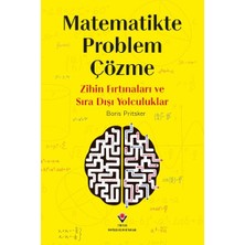 Kategori Yayıncılık Matematikte Problem Çözme - Zihin Fırtınaları ve Sıra Dışı Yolculuklar