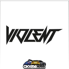 Okyay Works Violent Sticker - Siyah - Araba-Motosiklet Etiket Sticker