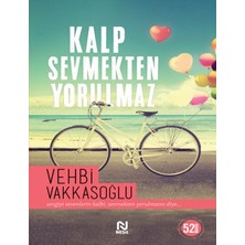Kategori Yayıncılık Kalp Sevmekten Yorulmaz