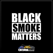 Okyay Works Black Smoke Matters Sticker - Beyaz - Araba-Motosiklet Etiket Sticker