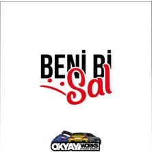 Okyay Works Beni Bi Sal Sticker - Siyah - Araba-Motosiklet Etiket Sticker