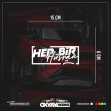 Okyay Works Hep Bir Hüsran Sticker - Beyaz - Araba-Motosiklet Etiket Sticker
