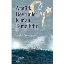 Kategori Yayıncılık Atatürk Devrimleri Kur’an Temellidir