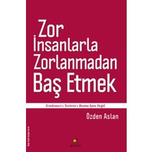 Kyops Zor Insanlarla Zorlanmadan Baş Etmek  Ertelemeci-Terörist-Benim Işim Değil