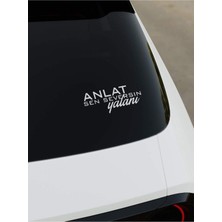 Okyay Works Anlat Sen Seversin Yalanı Sticker - Beyaz - Beyaz - Araba-Motosiklet Etiket Sticker
