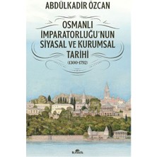 Kyops Osmanlı Imparatorluğu'nun Siyasal ve Kurumsal Tarihi (1300-1792)