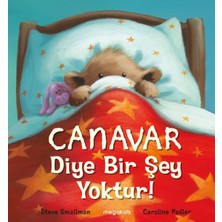 Getittir Canavar Diye Bir Şey Yoktur!