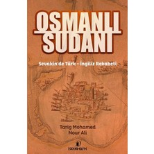 Kategori Yayıncılık Osmanlı Sudanı - Sevakinde Türk - Ingiliz Rekabeti