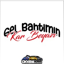Gel Bahtımın Kar Beyazı Sticker - Siyah
