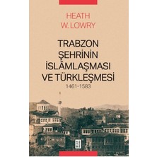 Kategori Yayıncılık Trabzon Şehrinin Islâmlaşması ve Türkleşmesi, 1461-1583