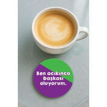 Nurdic Yuvarlak Pleksi Bardak Altlığı Baskı Desenli Tekli Ben Acıkınca