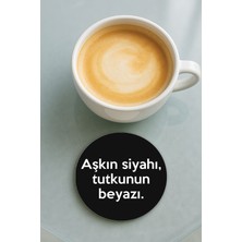 Nurdic Yuvarlak Pleksi Bardak Altlığı Baskı Desenli Tekli Aşkın Siyahı