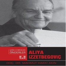 Çağa Iz Bırakan Önderler - Aliya Izzetbegoviç