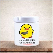 Yar Ben Belanın Ta Kendisiyim Seramik Küllük