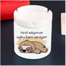 Itiraf Ediyorum Uyku Beni Seviyor Seramik Küllük