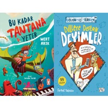 Timaş Çocuk Bu Kadar Tantana Yeter (Mert Arık) ve Dillere Destan Deyimler (Ferhat Taştekin)