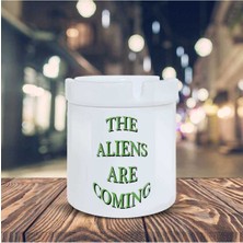 Esprili Küllük Uzaylılar Geliyor Baskılı Kül Tablası KL-202