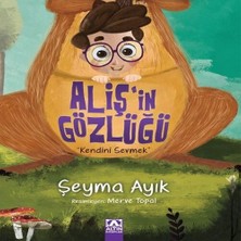 Altın Kitaplar Aliş'in Gözlüğü - Kendini Sevmek