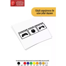 Kıvırcıkyoga Choose Your Weapon Sticker Oto Motor Laptop Duvar Folyo Sticker 50 x 20 cm