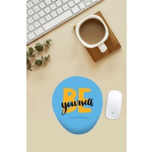 Be Yourself Yazılı Bilek Destekli Mouse Pad