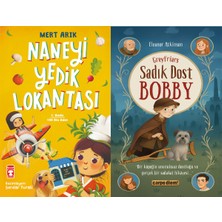 Timaş Çocuk Naneyi Yedik Lokantası (Mert Arık) ve Sadık Dost Bobby (Eleanor Atkinson)