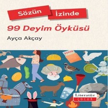 Sözün Izinde - 99 Deyim Öyküsü