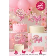 Toyfest Pembe Kelebekli Pasta Süsü 2’li Set – Simli Happy Birthday Tasarım Doğum Günü Dekoru