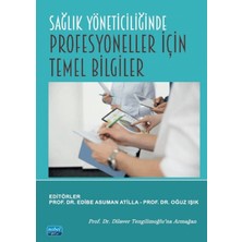 Nobel Akademik Yayıncılık Sağlık Yöneticiliğinde Profesyoneller Için Temel Bilgiler