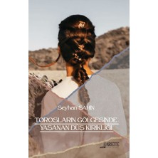 Arete Yayınları Torosların Gölgesinde Yaşanan Düş Kırıklığı