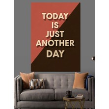 Artmeg Bugün Aynı Diğer Gün Afişi Dekoratif Kanvas - Mdf Ahşap Tablo