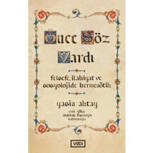 Kategori Yayıncılık Önce Söz Vardı - Felsefe, Ilahiyat ve Sosyolojide Hermeuötik